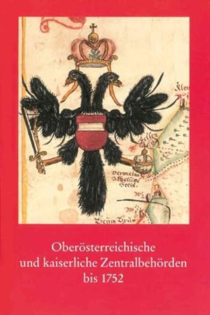 Seller image for Oberosterreichische Und Kaiserliche Zentralbehorden Bis 1752 -Language: german for sale by GreatBookPrices