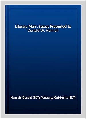 Immagine del venditore per Literary Man : Essays Presented to Donald W. Hannah venduto da GreatBookPrices