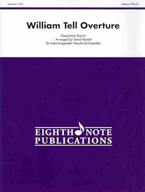 Seller image for William Tell Overture : For Interchangeable Woodwind Ensemble: Medium-Difficult for sale by GreatBookPrices