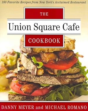 Seller image for Union Square Cafe Cookbook : 160 Favorite Recipes from New York's Acclaimed Restaurant for sale by GreatBookPrices