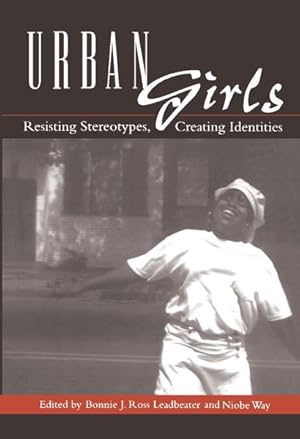 Seller image for Urban Girls : Resisting Stereotypes, Creating Identities for sale by GreatBookPrices