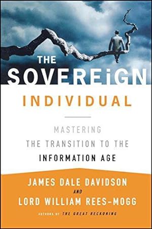 Seller image for The Sovereign Individual: Mastering the Transition to the Information Age for sale by WeBuyBooks