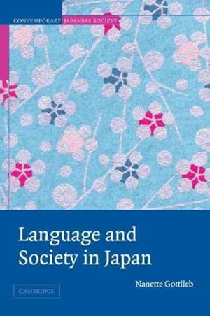 Image du vendeur pour Language And Society In Japan mis en vente par GreatBookPricesUK