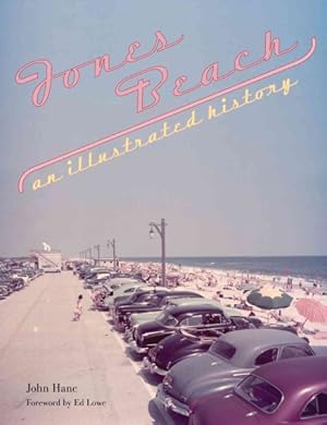 Seller image for Jones Beach : An Illustrated History for sale by GreatBookPrices