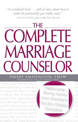 Seller image for Complete Marriage Counselor : Relationship-Saving Advice from America's Top 50 + Couples Therapists for sale by GreatBookPrices