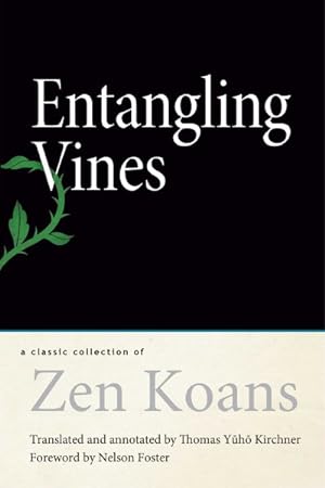 Imagen del vendedor de Entangling Vines : A Classic Collection of Zen Koans a la venta por GreatBookPrices