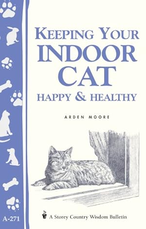 Seller image for Keeping Your Indoor Cat Happy and Healthy for sale by GreatBookPrices
