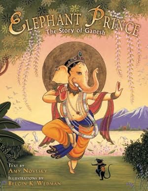 Seller image for Elephant Prince : The Story of Ganesh for sale by GreatBookPrices