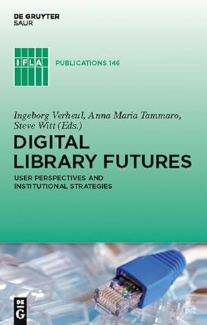 Imagen del vendedor de Digital Library Future : User Perspectives and Institutional Strategies a la venta por GreatBookPrices