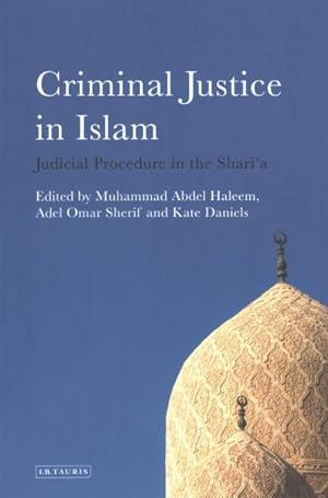 Imagen del vendedor de Criminal Justice in Islam : Judicial Procedure in the Shari'a a la venta por GreatBookPrices