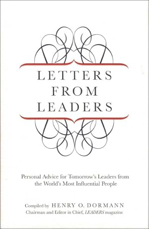 Bild des Verkufers fr Letters from Leaders : Personal Advice for Tomorrow's Leaders from the World's Most Influential People zum Verkauf von GreatBookPrices