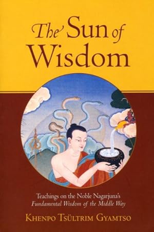 Bild des Verkufers fr Sun of Wisdom : Teachings on the Noble Nagarjuna's Fundamental Wisdom of the Middle Way zum Verkauf von GreatBookPrices
