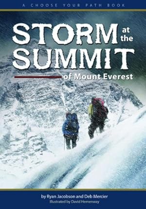 Seller image for Storm at the Summit of Mount Everest : A Choose Your Path Book for sale by GreatBookPrices