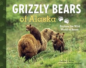 Seller image for Grizzly Bears of Alaska : Explore the Wild World of Bears for sale by GreatBookPrices