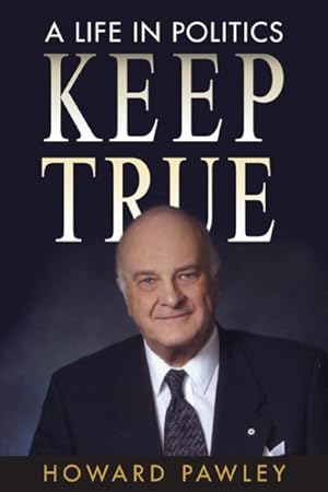Seller image for Keep True : A Life in Politics for sale by GreatBookPrices