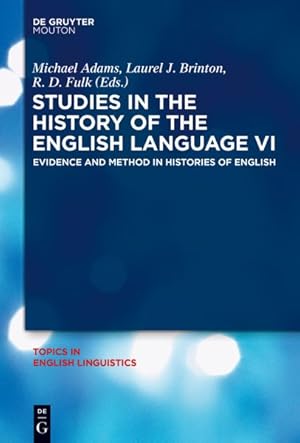 Seller image for Studies in the History of the English Language VI : Evidence and Method in the Histories of English for sale by GreatBookPrices