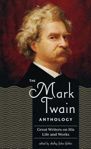Seller image for Mark Twain Anthology : Great Writers on His Life and Work for sale by GreatBookPrices