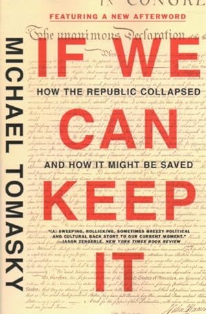 Seller image for If We Can Keep It : How the Republic Collapsed and How It Might Be Saved for sale by GreatBookPrices