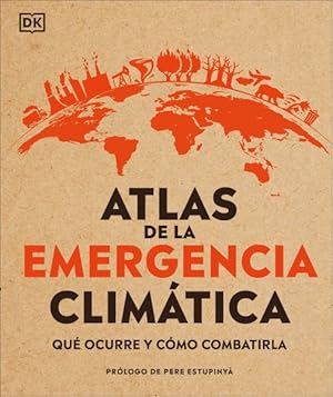 Seller image for Atlas de la emergencia climtica : Qu ocurre y cmo combatirla -Language: spanish for sale by GreatBookPrices