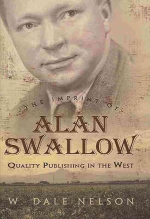 Seller image for Imprint of Alan Swallow : Quality Publishing in the West for sale by GreatBookPrices