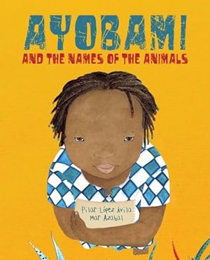 Image du vendeur pour Ayobami and the Names of the Animals mis en vente par GreatBookPrices