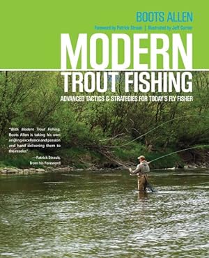 Bild des Verkufers fr Modern Trout Fishing : Advanced Tactics & Strategies for Today's Fly Fisher zum Verkauf von GreatBookPrices