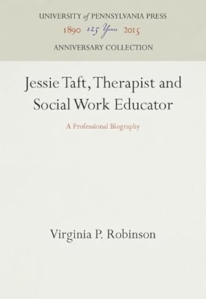 Imagen del vendedor de Jessie Taft, Therapist and Social Work Educator a la venta por GreatBookPrices