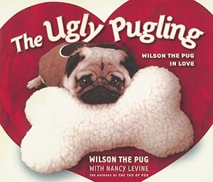 Seller image for Ugly Pugling : Wilson the Pug in Love for sale by GreatBookPrices