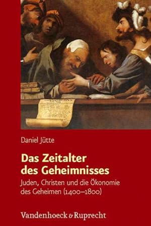 Seller image for Das Zeitalter Des Geheimnisses : Juden, Christen Und Die Okonomie Des Geheimen (1400-1800) -Language: German for sale by GreatBookPrices
