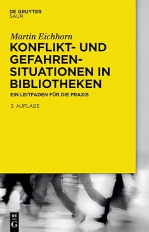 Seller image for Konflikt- Und Gefahrensituationen in Bibliotheken : Ein Leitfaden Fur Die Praxis -Language: german for sale by GreatBookPrices