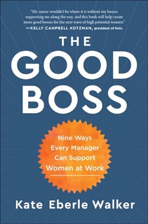 Immagine del venditore per Good Boss : Nine Ways Every Manager Can Support Women at Work venduto da GreatBookPrices