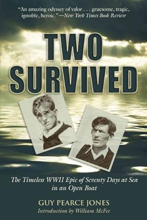 Bild des Verkufers fr Two Survived : The Timeless WWII Epic of Seventy Days at Sea in an Open Boat zum Verkauf von GreatBookPrices