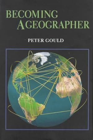 Bild des Verkufers fr Becoming a Geographer zum Verkauf von GreatBookPrices