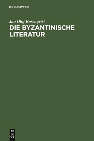Seller image for Die Byantinische Literatur : Vom 6.jahrhundert Bis Zum All Konstantinopels 1453 -Language: german for sale by GreatBookPrices