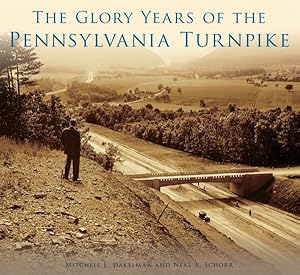 Seller image for Glory Years of the Pennsylvania Turnpike for sale by GreatBookPrices