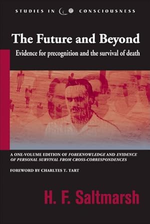 Seller image for Future and Beyond : Evidence for Precognition and the Survival of Death for sale by GreatBookPrices