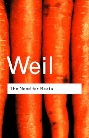 Bild des Verkufers fr Need for Roots : Prelude to a Declaration of Duties Towards Mankind zum Verkauf von GreatBookPrices