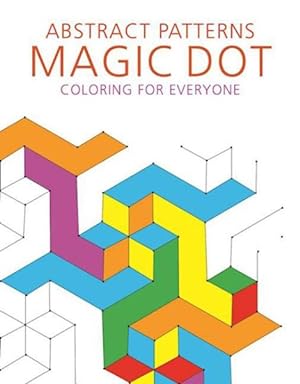 Bild des Verkufers fr Abstract Patterns : Magic Dot Coloring for Everyone zum Verkauf von GreatBookPrices