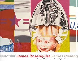 Seller image for James Rosenquist : Illustrious Works on Paper, Illuminating Paintings for sale by GreatBookPrices