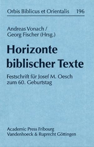Image du vendeur pour Horizonte Biblischer Texte : Festschrift Fur Josef M. Oesch Zum 60. Geburtstag mis en vente par GreatBookPrices
