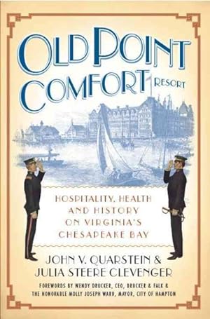Seller image for Old Point Comfort Resort : Hospitality, Health and History on Virginia's Chesapeake Bay for sale by GreatBookPrices