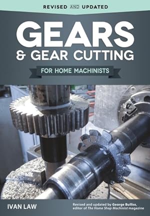 Bild des Verkufers fr Gears & Gear Cutting for Home Machinists zum Verkauf von GreatBookPrices