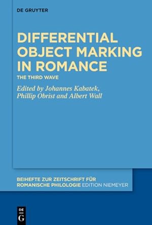 Bild des Verkufers fr Differential Object Marking in Romance : The Third Wave zum Verkauf von GreatBookPrices