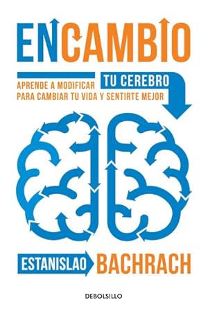 Seller image for Encambio / On the Other Hand : Aprende a Modificar Tu Cerebro Para Cambiar Tu Vida Y Sentirte Mejor -Language: spanish for sale by GreatBookPrices