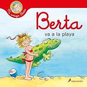 Image du vendeur pour Berta va a la playa/ Berta Goes to the Beach -Language: spanish mis en vente par GreatBookPrices