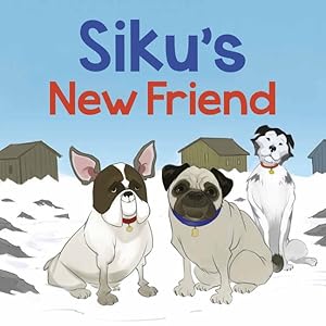 Seller image for Siku's New Friend for sale by GreatBookPrices