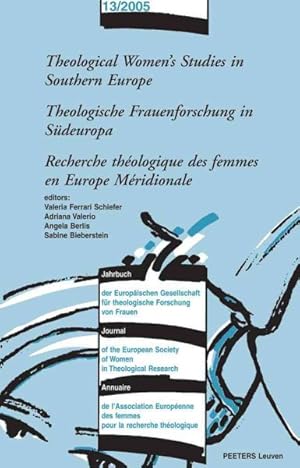 Seller image for Theological Women's Studies in Southern Europe/ Theologische Frauenforschung in Sdeuropa/ Recherche Thologique Des Femmes En Europe Mridionale for sale by GreatBookPrices