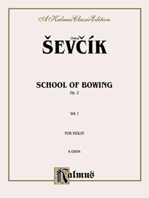 Imagen del vendedor de School of Bowing, Op. 2 : For Violin: A Kalmus Classic Edition a la venta por GreatBookPrices