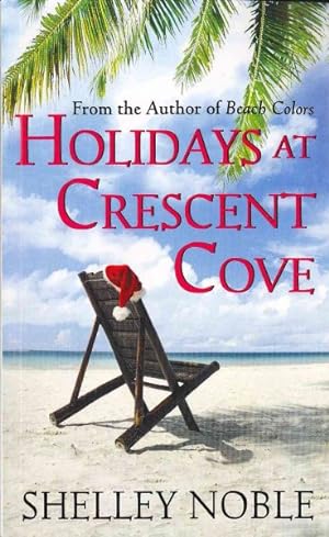 Seller image for Holidays at Crescent Cove : A Cresent Cove Thanksgiving, a Cresent Cove Christmas for sale by GreatBookPrices