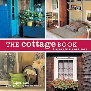 Imagen del vendedor de Cottage Book : Living Simple and Easy a la venta por GreatBookPrices